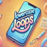 Lowercase Loops
